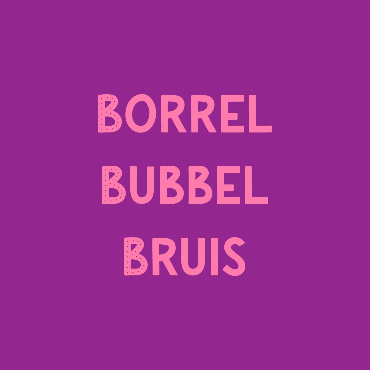 Tegeltje Borrel Bubbel Bruis