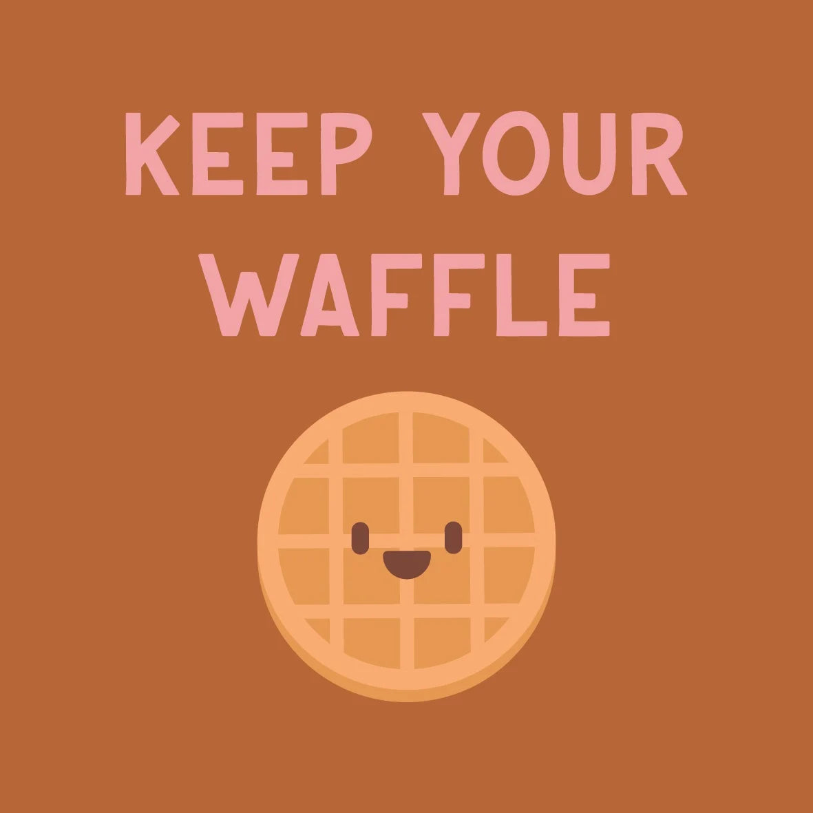 Tegeltje Keep your waffle