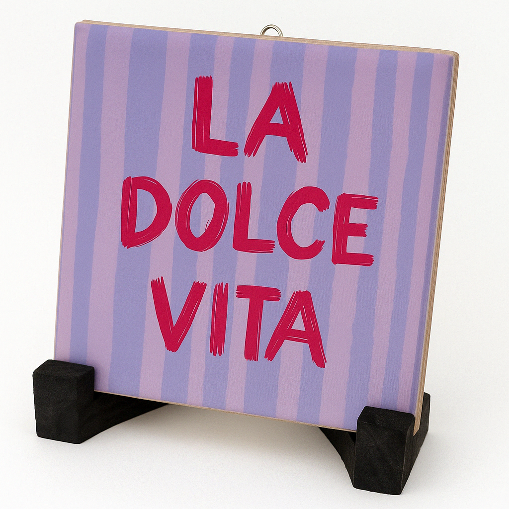 Tegeltje La Dolce Vita