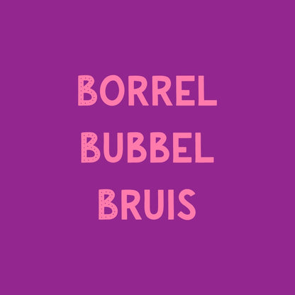 Tegeltje Borrel Bubbel Bruis