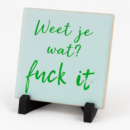 Tegeltje Weet je wat
