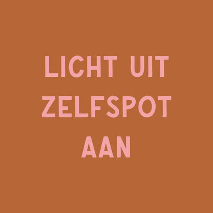 Tegeltje Licht uit zelfspot aan
