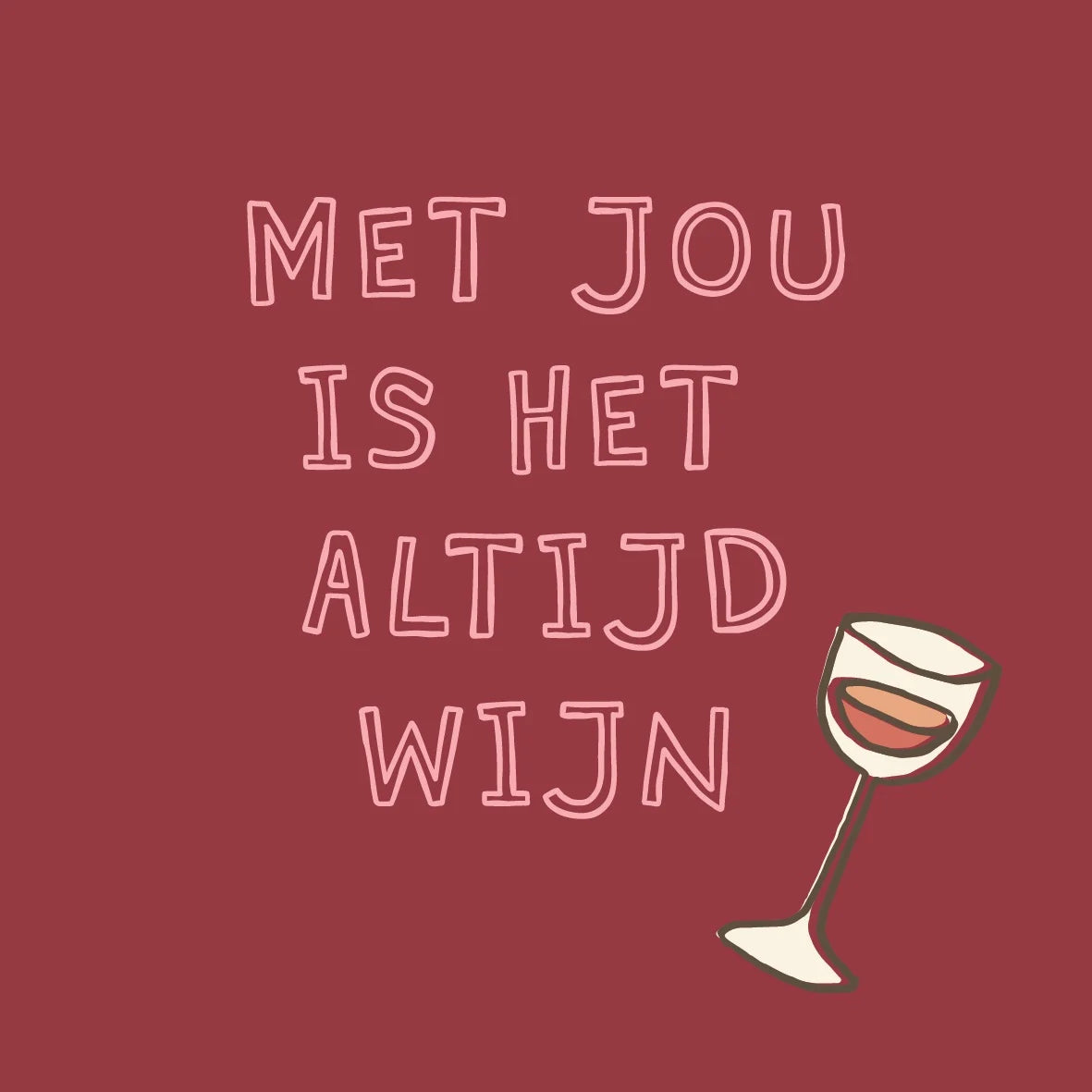 Tegeltje Met jou is het altijd wijn
