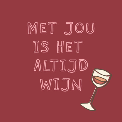 Tegeltje Met jou is het altijd wijn