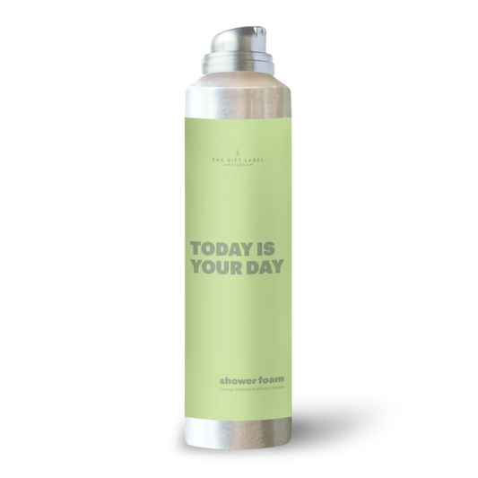 Shower Foam – Today Is Your Day