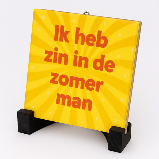 Tegeltje Zin in de zomer man