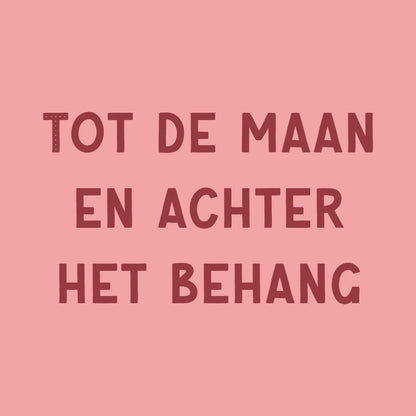 Tegeltje Tot de maan en achter het behang